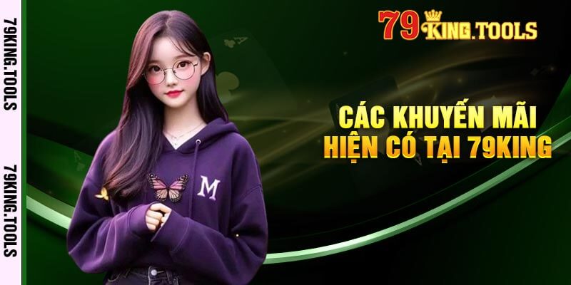 Các Khuyến Mãi Hiện Có Tại 79king